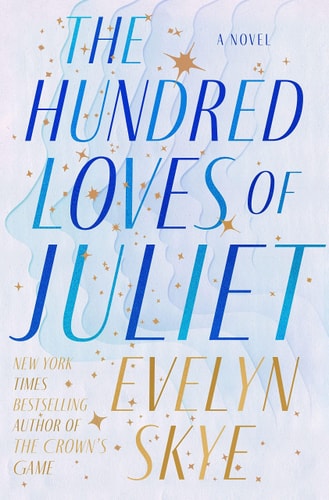 The Hundred Loves of Juliet A Novel