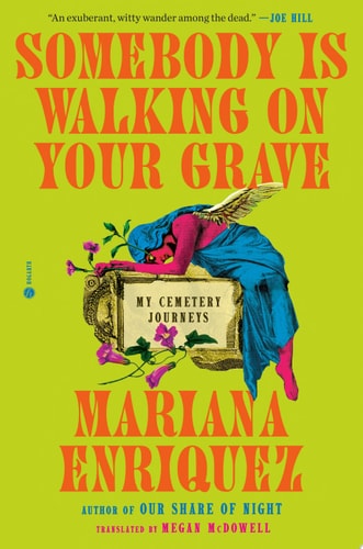 Somebody Is Walking on Your Grave My Cemetery Journeys