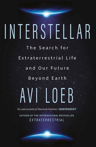 Interstellar The Search for Extraterrestrial Life and Our Future Beyond Earth