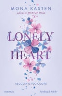 Lonely heart ascolta il tuo cuore