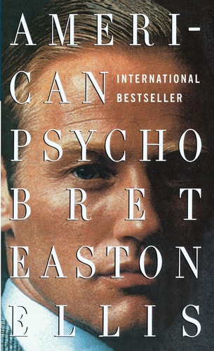 American Psycho A Novel