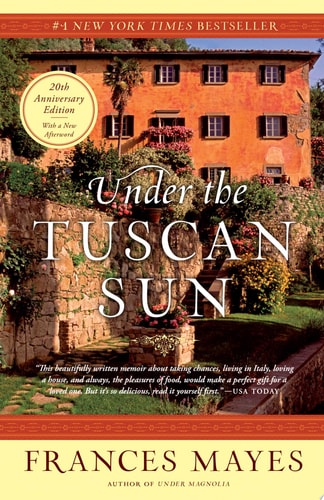 Under the Tuscan Sun 20th-Anniversary Edition