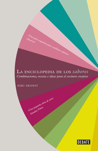 La enciclopedia de los sabores / The Flavor Thesaurus Combinaciones, recetas e ideas para el cocinero creativo