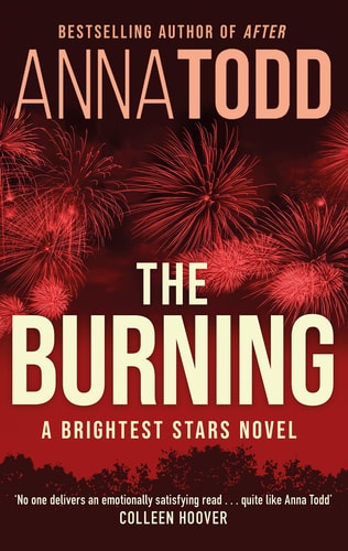 The Burning A Brightest Stars Novel