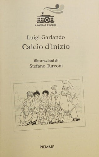 Calcio d'inizio. Ediz. illustrata