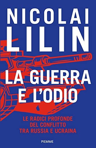 La guerra e l'odio le radici profonde del conflitto tra Russia e Ucraina