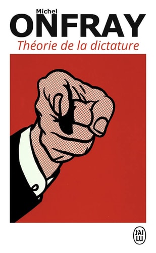 Théorie de la dictature Précédé de Orwell et l'Empire maastrichien