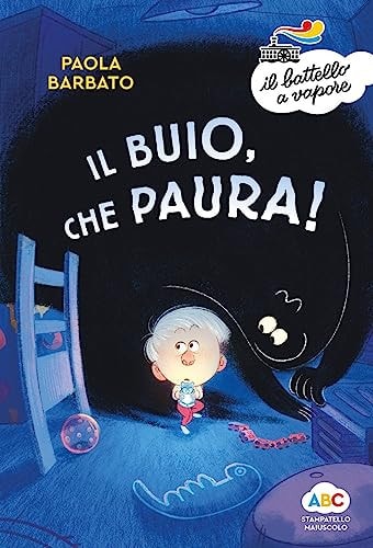 Il buio, che paura! Ediz. a colori