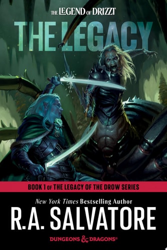 The Legacy: Dungeons & Dragons Book 1 of The Legacy of the Drow Series