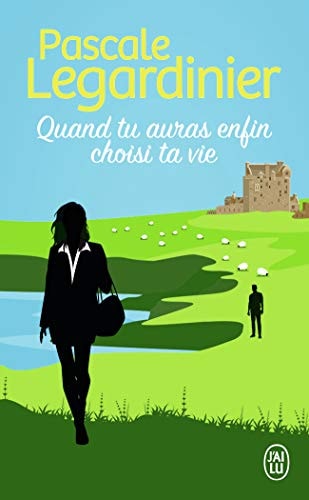 Quand tu auras enfin choisi ta vie Roman