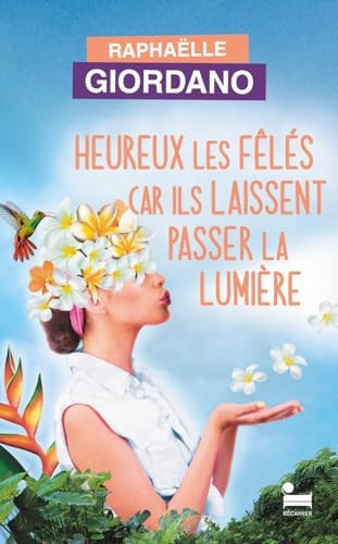 Heureux les fêlés car ils laissent passer la lumière roman