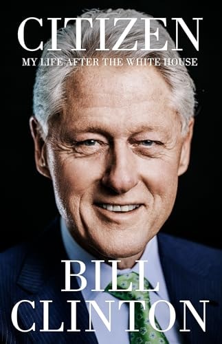Citizen My Life After the White House