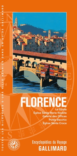 Florence Le Dôme, Eglise Santa Maria Novella, Galerie des Offices, Ponte Vecchio, Eglise Santa Croce