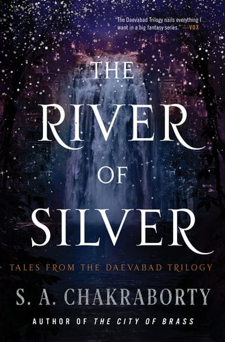 The River of Silver Tales from the Daevabad Trilogy