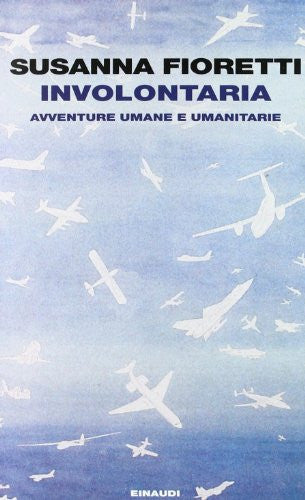 Involontaria avventure umane e umanitarie