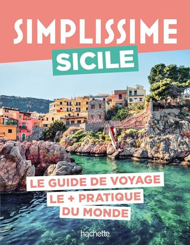 Sicile Le guide de voyage le + pratique du monde