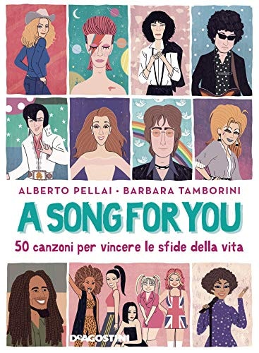 A song for you 50 canzoni per vincere le sfide della vita