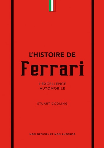 L'histoire de Ferrari L'excellence automobile