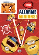 Allarme Minions! Cattivissimo me 4. Gioca & colora. Ediz. a colori