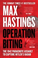 Operation Biting: the 1942 Parachute Assault to Capture Hitler's Radar