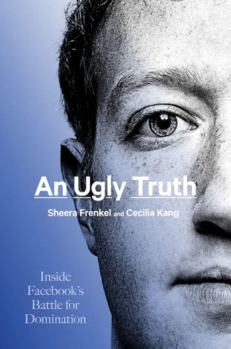 An Ugly Truth Inside Facebook's Battle for Domination