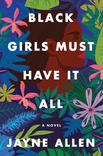 Black Girls Must Have It All A Novel