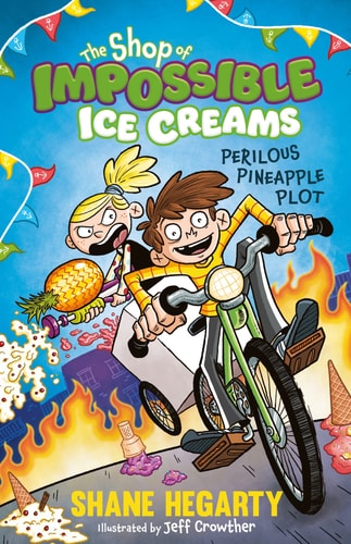The Shop of Impossible Ice Creams: Perilous Pineapple Plot Book 3