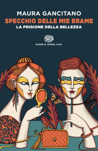 Specchio delle mie brame la prigione della bellezza