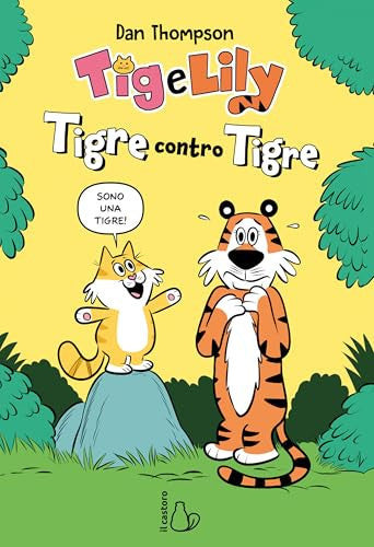 Tigre contro tigre. Tig e Lily