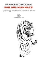 Son qui: m'ammazzi i personaggi maschili nella letteratura italiana