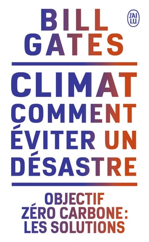 Climat : comment éviter un désastre Objectif zéro carbone : les solutions