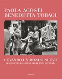 Covando un mondo nuovo viaggio tra le donne degli anni Settanta