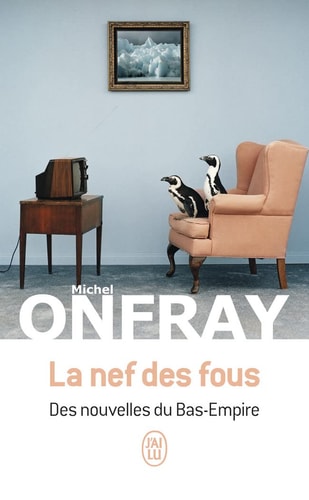 La nef des fous Des nouvelles du Bas-Empire