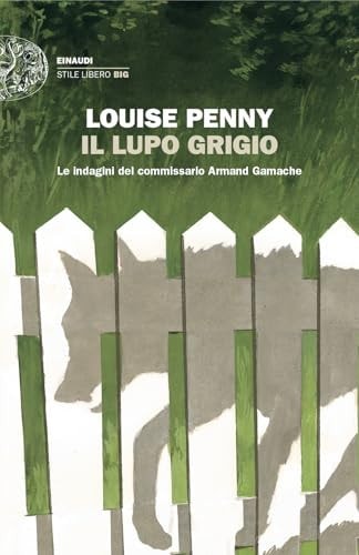 Il lupo grigio. Le indagini del commissario Armand Gamache