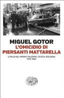 L'omicidio di Piersanti Mattarella. L'Italia nel mirino: Palermo, Ustica, Bologna (1979-1980)