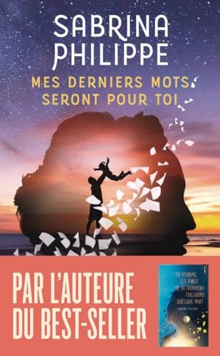Mes derniers mots seront pour toi