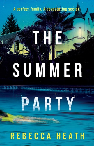 The Summer Party An Absolutely Glamorous and Unputdownable Psychological Thriller!