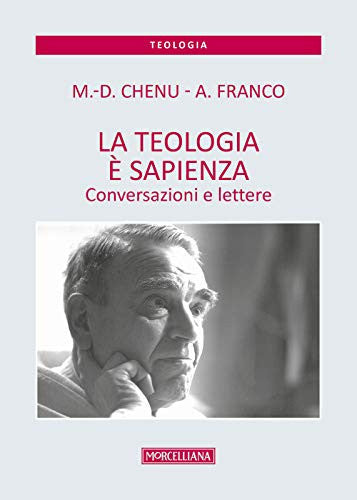 La teologia è sapienza conversazioni e lettere