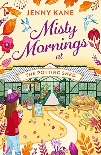 Misty Mornings at The Potting Shed An Absolutely Heartwarming Gardening Romance!
