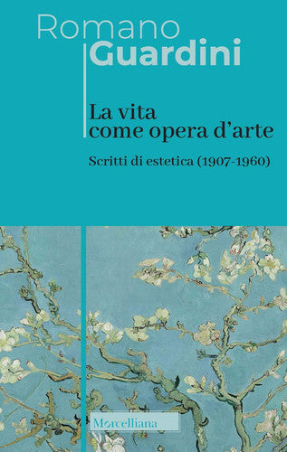 La vita come opera d'arte scritti di estetica (1907-1960)