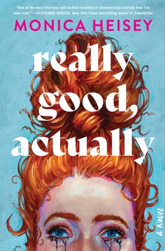 Really Good, Actually A Novel