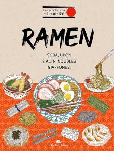 Ramen. Soba, udon e altri noodles giapponesi