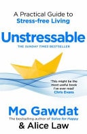 Unstressable A Practical Guide to Stress-Free Living