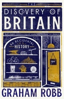 The Discovery of Britain An Accidental History