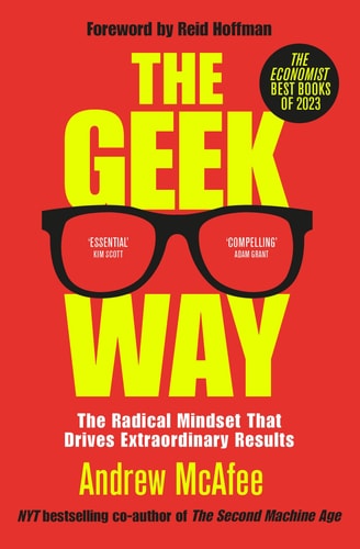 The Geek Way The Radical Mindset That Drives Extraordinary Results