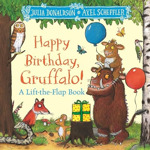 Happy Birthday, Gruffalo! A Lift-The-flap Book with a Pop-up Ending!