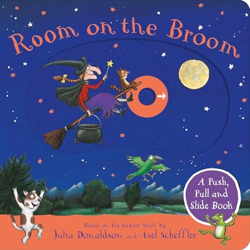 Room on the Broom: a Push, Pull and Slide Book The Perfect Halloween Gift for Toddlers