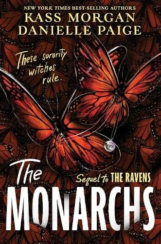 The Monarchs The Second Instalment of the Spellbindingly Witchy YA Fantasy Series, the Ravens
