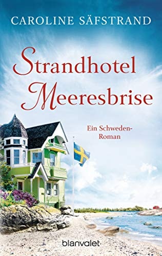 Strandhotel Meeresbrise ein Schweden-Roman