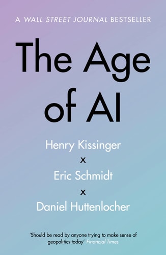 The Age of AI And Our Human Future